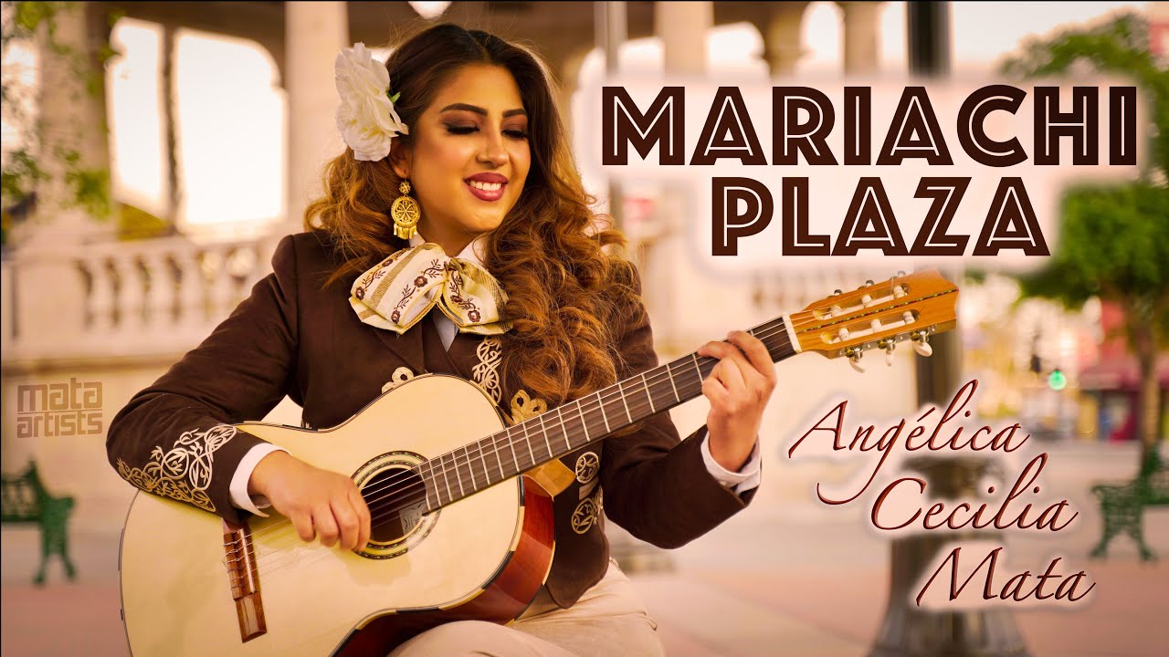 Angélica Cecilia Mata - Mariachi Plaza (Official Video)