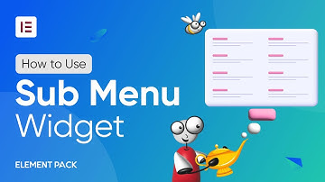 How to Use Sub Menu Widget by Element Pack Pro in Elementor | Best Addon | BdThemes