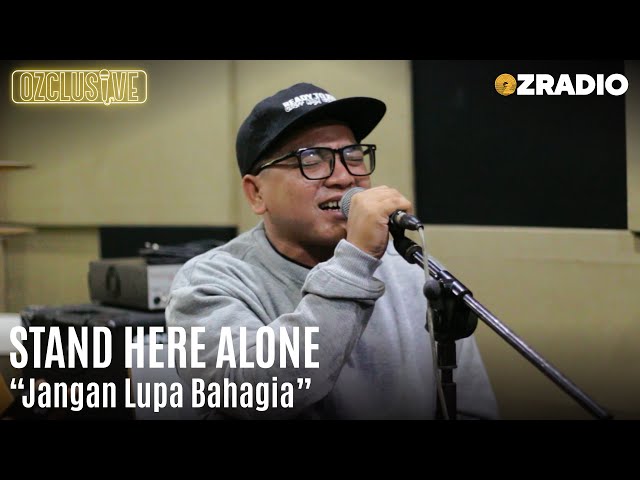 STAND HERE ALONE - JANGAN LUPA BAHAGIA | OZCLUSIVE class=