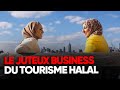 Le tourisme halal un secteur qui rapporte gros  documentaire complet  amp