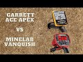 Garrett Apex vs Minelab Vanquish - Metal Detecting