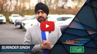 Why Buy From Windsor Mazda? | Rafih Auto Group