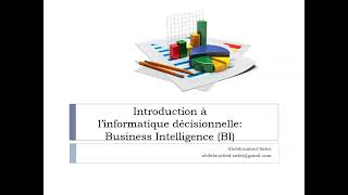 Introduction à l’informatique décisionnelle : Business Intelligence (BI)