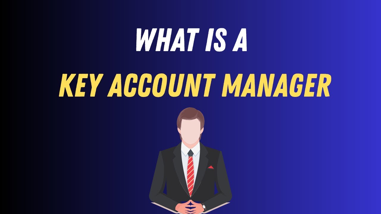 Key Account Manager Animation What is a key account manager - YouTube