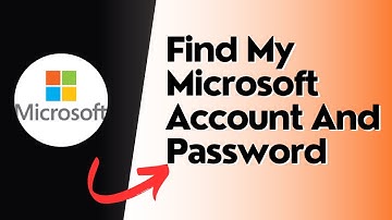 Where do I Find My Microsoft Account and Password