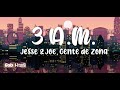 3 A.M - Jesse &amp; Joe, Gente de Zona Letra