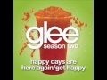 Happy Days Are Here Again / Get Happy - Glee Cast