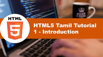 1 - Introduction - HTML5 Tamil Tutorials