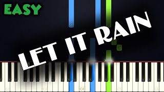 Video thumbnail of "Let It Rain, Let It Rain | EASY PIANO TUTORIAL + SHEET MUSIC by Betacustic"