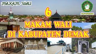 6 MAKAM WALI di KABUPATEN DEMAK - Jawa Tengah