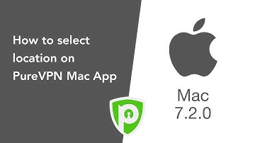 How to select location on PureVPN Mac App (7.2.0)