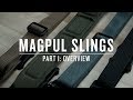 Magpul Slings - Part I : Overview