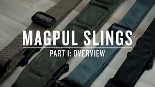 Magpul Slings - Part I : Overview