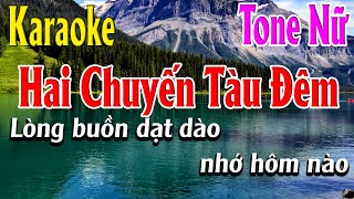 Hai Chuyến Tàu Đêm Karaoke Tone Nữ Karaoke Lâm Organ - Beat Mới