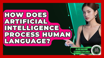 How Does Artificial Intelligence Process Human Language? | AI and Machine Learning Explained News