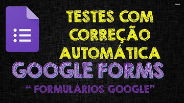 COMO CRIAR  UMA AVALIAÇÃO (PROVA) COM CORREÇÃO AUTOMÁTICA  UTILIZANDO "GOOGLE FORMS"