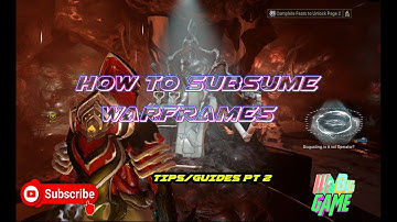 WARFRAME HOW TO SUBSUME WARFRAMES