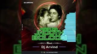 MAIN NA JHOOTH BOLOON REMIX DJ ARVIND #djarvindbaramati.