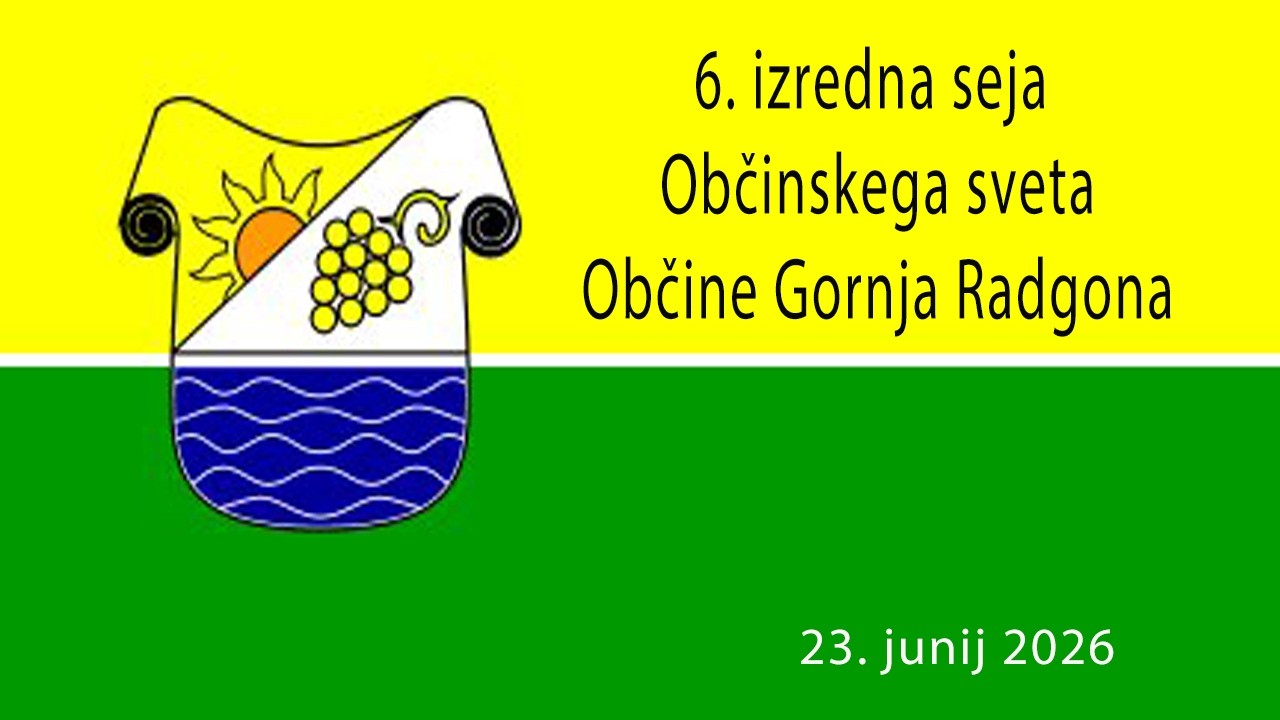 6. izredna seja Občinskega sveta Občine Gornja Radgona, 23. 06. 2026