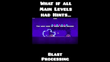 What if all Main Levels had Hints... | Blast Processing | Geometry Dash 2.2 #shorts #gd #gaming