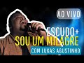 O Escudo   Sou Um Milagre (Ao Vivo) - Lukas Agustinho