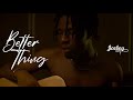 Joeboy - Better Thing (Official Video)