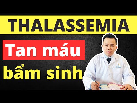 Video Thalassemia - Bệnh tan máu bẩm sinh là gì? - youtube