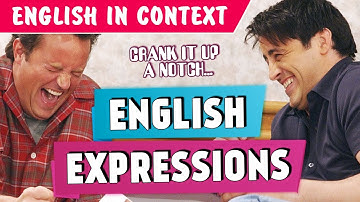 3 ENGLISH EXPRESSIONS | Crank It Up a Notch, Hang Tight..