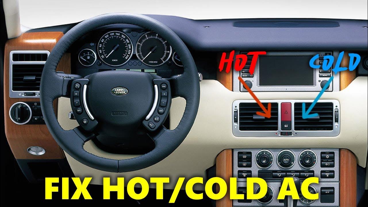 RANGE ROVER DUAL CLIMATE CONTROL BLOWING HOT AND COLD AIR AT THE SAME