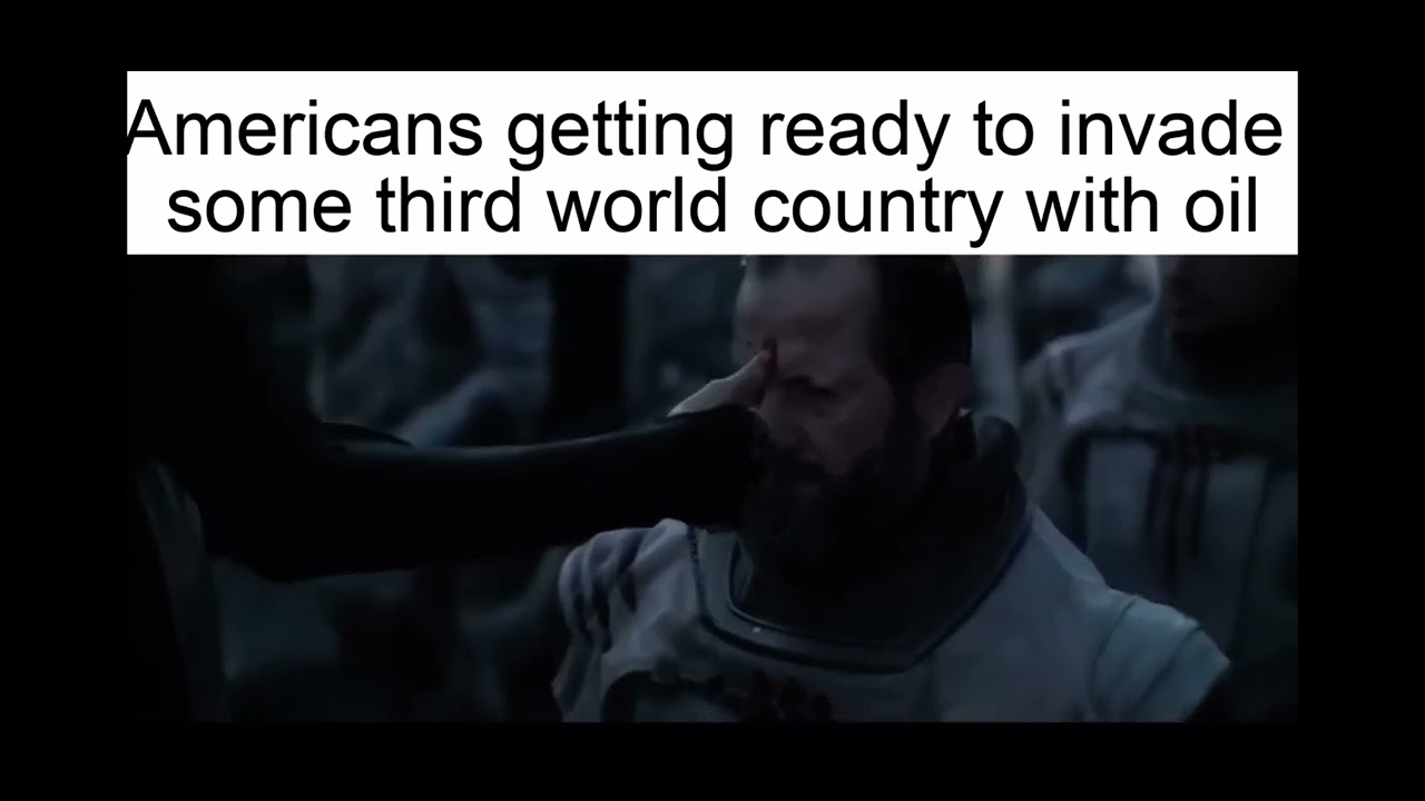 Americans getting ready to invade some third world country with oil ...