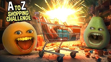 Annoying Orange - A to Z Shopping Challenge!