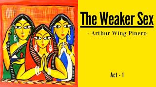 The Weaker Sex Book 1948 By Arthur Wing Pinero Audiobook | Powerful Audiobooks | Act - 1