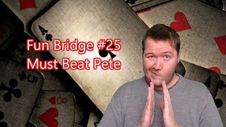 Must Beat Pete - Fun Bridge #25 - Let's Play Bridge screenshot 5