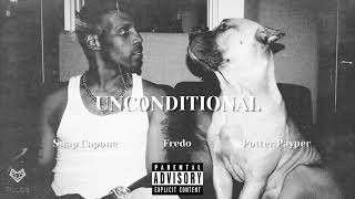Fredo feat. Snap Capone &amp; Potter Payper - Unconditional (Remix)
