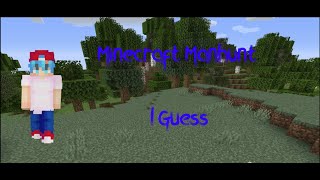 Minecraft Manhunt | I guess