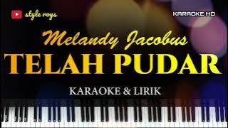 TELAH PUDAR - MELANDY JACOBUS | KARAOKE TANPA VOCAL