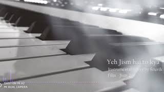 Video thumbnail of "Yeh Jism Hai To Kya | Instrumental Cover | Jism 2"