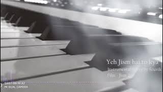 Yeh Jism Hai To Kya | Instrumental Cover | Jism 2