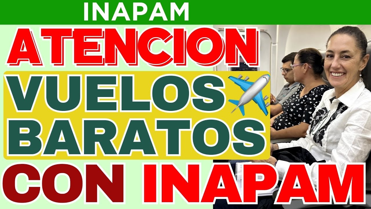 🛫 ¡VUELA MÁS BARATO! Aerolínea ofrece DESCUENTOS para adultos mayores con INAPAM 🤑💳