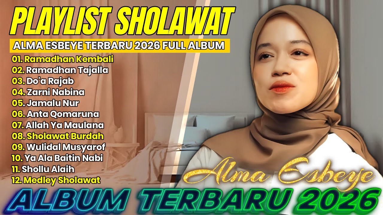 PLAYLIST SHOLAWAT TEEBARU 2026 ALMA ESBEYE FULL ALBUM TERBAIK #almaesbeye #playlist  #sholawat