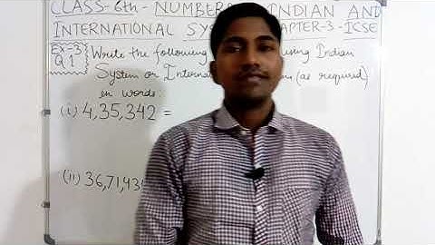 Q.1 - Ex. 3 - Numbers in Indian and International System - ICSE Maths Class 6th - Chapter 3.