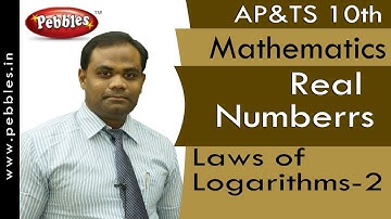 Laws of Logarithms-2 : Real Numbers | Mathematics | AP&TS