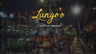 Lungo'O Lirik dan Terjemahan | Safira Inema