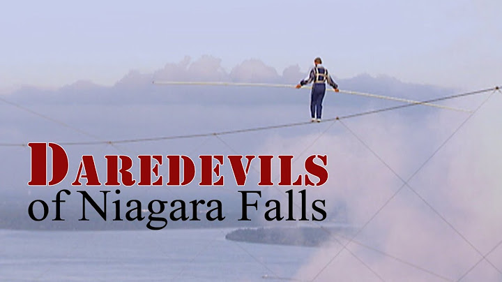 Daredevils of Niagara Falls