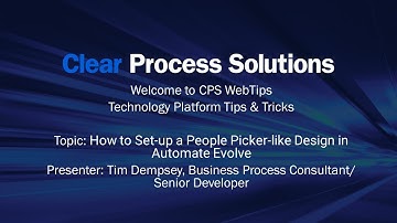 CPS WebTips: How to Set-up a People Picker-Like Design in Automate Evolve