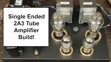 2A3 Single Ended Tube Amp DIY Build: Final Wiring and Tests!