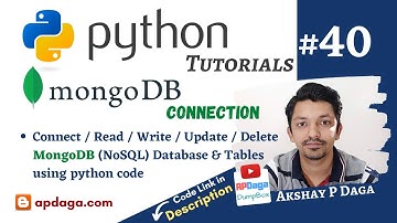 Python #40: MongoDB Connection using Python | Tutorial by APDaga