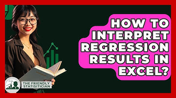 How To Interpret Regression Results In Excel? - The Friendly Statistician
