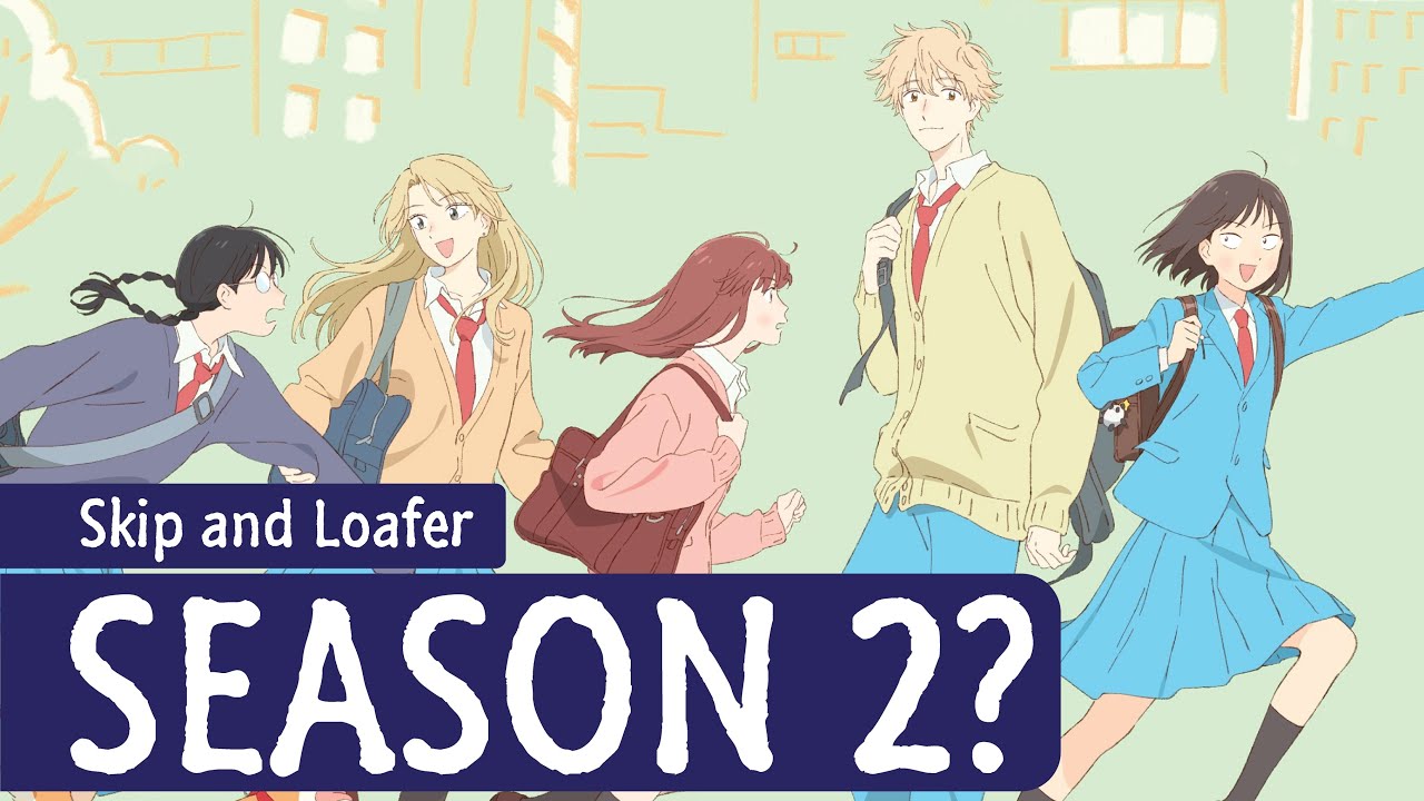 O ANIME SKIP E LOAFER (Skip and Loafer) VAI TER A 2º TEMPORADA