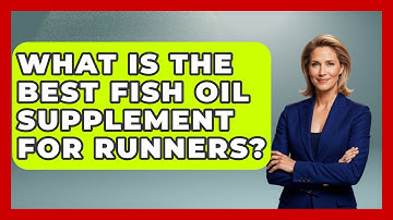 What Is The Best Fish Oil Supplement For Runners? - Running Beyond Limits